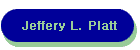 Jeffery L. Platt